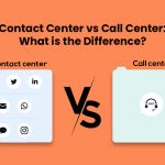 Contact Center vs Call Center: What is the Difference?